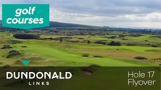 Dundonald Links - Hole 17 Fly Through