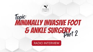 Minimally Invasive Solutions for Severe Foot & Ankle Issues