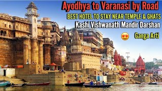 EP7 VARANASI Travel Guide: Best HOTELS Near Baba Vishwanath Mandir, Ganga Aarti & DARSHAN Tips