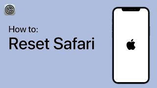 How to Reset Safari on Your iPhone