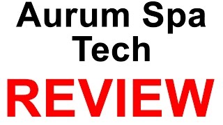 Aurum Spa Tech Review - Scam Review!