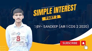 Simple Interest||Part-2 ||CDS 1 2024,AFCAT 1 2024|BySandeep AIR 1