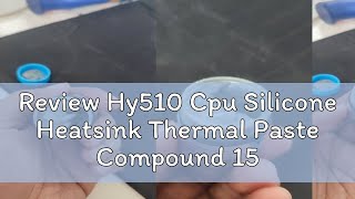 Review Hy510 Cpu Silicone Heatsink Thermal Paste Compound 15g