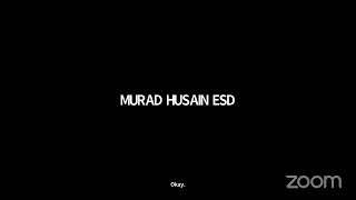 MURAD HUSAIN ESD's Zoom Meeting