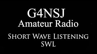 G4NSJ - Short Wave Listening SWL HF bands