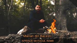 Marian din Bacesti - Aprinde-mi focul inimii