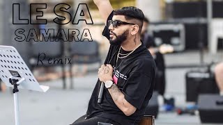 Samara - LE SA ( Remix Lwess )