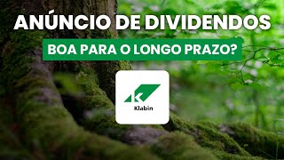 💰KLABIN (KLBN11) ANÚNCIO DE DIVIDENDOS - BOA PARA O LONGO PRAZO?