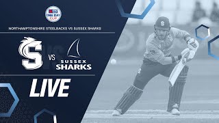 🔴 LIVE  |  Steelbacks v Sussex Sharks | Metro Bank One Day Cup