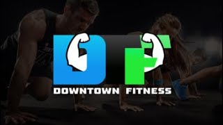 Welcome to Downtown Fitness