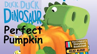 🦖 🦖 Kids book read aloud - Duck, Duck, Dinosaur Perfect Pumpkin - children’s book read aloud