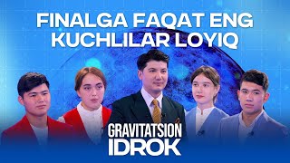 FINALGA FAQAT ENG KUCHLILAR LOYIQ // GRAVITATSION IDROK // INTELEKTUAL TELESHOU