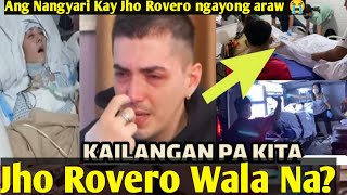 NGAYON LANG! NAKAKAIYAK 😥 JHO ROVERO WALA NA!