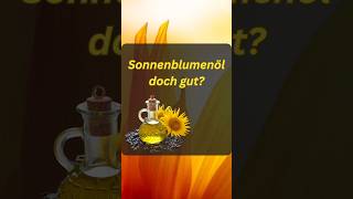 Sonnenblumenöl zum Braten - jetzt also doch?!