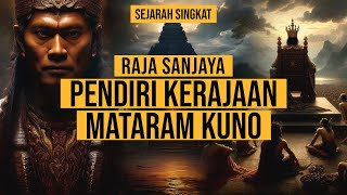 RAJA SANJAYA, PENDIRI KERAJAAN MATARAM KUNO | SEJARAH SINGKAT