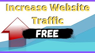 How To Get Free Website Traffic, Increase Website Traffic  [FREE Method]