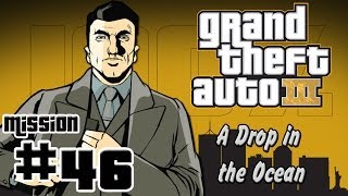 GTA III | Mission #46 | ''A Drop In The Ocean''