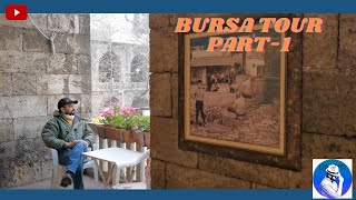 Bursa Tour Part 1