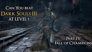 Can you beat Dark Souls III at Level 1? Part 4/5