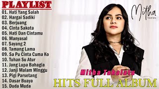 MITHA TALAHATU - HATI YANG SALAH - HITS  FULL ALBUM TERBARU 2024 VIRAL