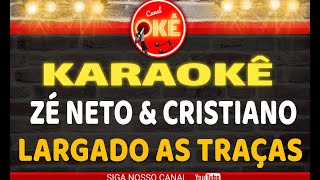 Karaokê (cover) Zé Neto e Cristiano Largado as Traças