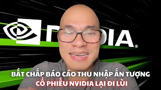 Bất chấp báo cáo thu nhập ấn tượng, cổ phiếu Nvidia lại đi lùi