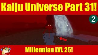 K.U. With MILLENNIAN! | Kaiju Universe - Part 31 (With Zeta!)