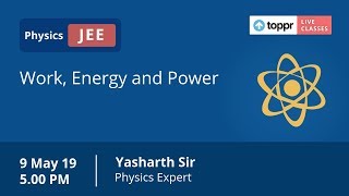 LiveClasses: JEE Advanced - Physics | Work, Energy and Power