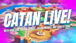 Catan Live with Hans Kim, Dillon Jarboe, Jason Brendel, Gareth Fiske