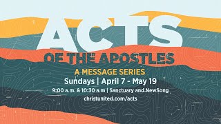 Acts of the Apostles | April 21, 2024 | 9:00 a.m Sanctuary Service