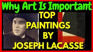 Why Art Is Important 2020 | Top 5 Joseph Lacasse Paintings