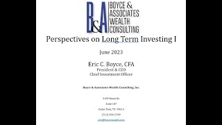 Boyce & Associates Market Perspective on  Long Term Investing I