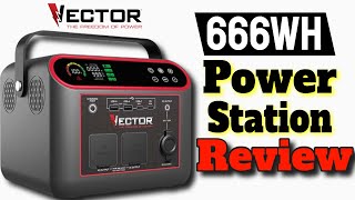 VECTOR 666WH Power Station Unboxing & Review