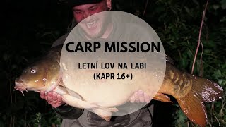 Letní lov na Labi (Kapr 16+) - CARP MISSION - výprava vol.3