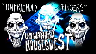 Unwanted Houseguest - Unfriendly Fingers (Official Video)