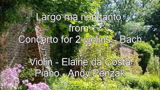 Largo ma non tanto from the double violin concerto in Dm. BWV 1043 - Bach