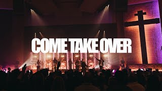 Come Take Over (Feat. Alyssa Conley) | Hope Worship (Live)