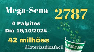 4 Palpites com 6 dezenas Mega 2787 sorteio dia 19/10/2024 #loteriasdicafacil 🔥🔥