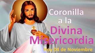 Coronilla a la Divina Misericordia  Hoy  04 de Noviembre