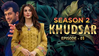 Khudsar Season 2 Episode 1 | Zubab Rana | Humayoun Ashraf | Sehar Afzal | Khudsar Season 2