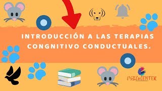 Introducción a las terapias cognitivo conductuales.