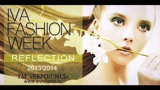 IVA FASHION WEEK 2013/2014 REFLECTION day 2