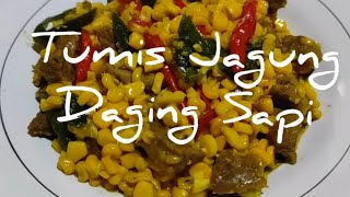 Tumis Jagung Daging Sapi