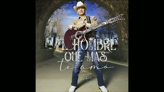 Ariel camacho - el hombre que mas te amo