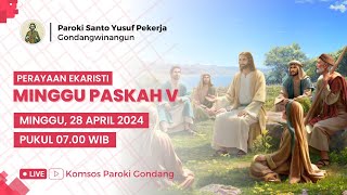 PERAYAAN EKARISTI MINGGU PASKAH V - Minggu, 28 April 2024