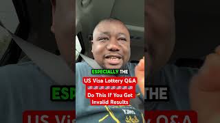 US Visa Lottery Q&A: Do This If You Get Invalid Results #dvlottery2025