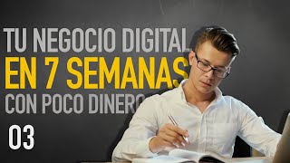 PROGRAMA DE 7 SEMANAS PARA INICIAR TU NEGOCIO DIGITAL (Conviértete en Autoridad) Clase 3