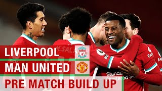 WE HAVE TO WIN! Liverpool vs Man United Pre-Match Build Up #LIVMUN