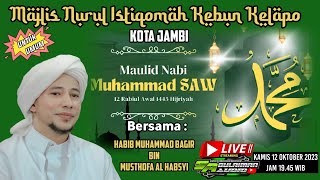 🔴[ Live ] Maulid Nabi Muhammad Saw 1445 | Habib Muhammad Bagir Di Majlis Nurul Istiqomah Kota Jambi