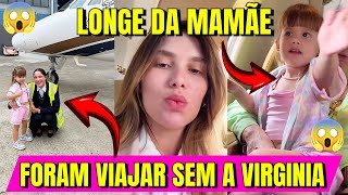 Maria Flor e Maria Alice Foram Viajar Sem A Virginia!